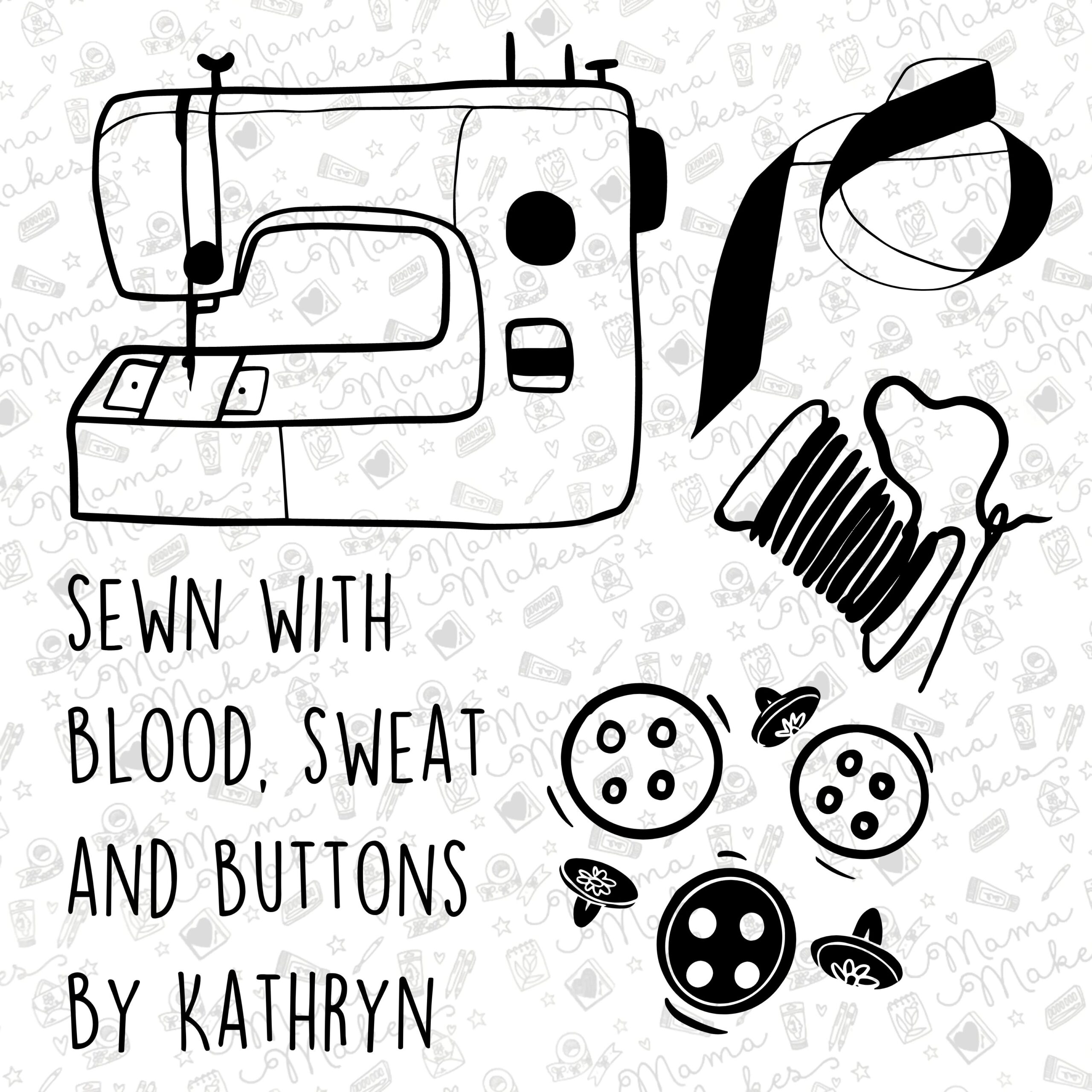 Blood, Sweat and Buttons - Personalised Clear Stamp