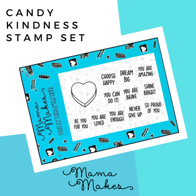 Mama Makes - Candy Kindness Stamp Set